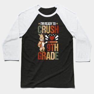 I'm Ready To Crush 9th Grade Back To School Cute Rabbit Baseball T-Shirt